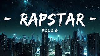 Polo G  RAPSTAR Lyrics  30mins with Chilling music [upl. by Alpheus503]