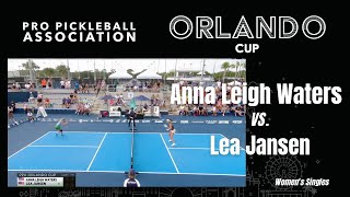 PPA Orlando Cup Anna Leigh Waters Vs Lea Jansen Womens Singles Pro Pickleball [upl. by Adniroc]