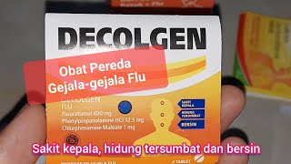 Decolgen  Obat pereda Gejala Flu  Antipiretik analgesik Antihistamin  Dekongestan hidung [upl. by Tobye]