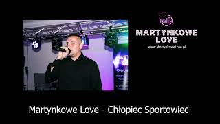 Martynkowe Love  Chłopiec Sportowiec I COVER 2023 I  z rep zespołu BACIARY [upl. by Nera]