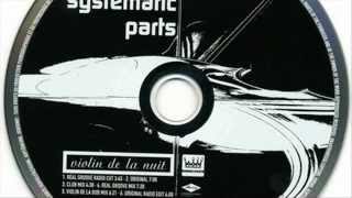 Systematic Parts  Violin De La Nuit [upl. by Alicec]