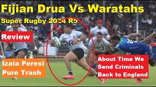 Review Fiji Drua Vs Waratahs Super Rugby 2024 Reactions Review and Recap Izaia Peresi Cya Later [upl. by Kissner746]