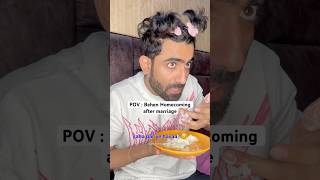 POV  Behen Homecoming after marriage  Nishchay verma trendingshorts funny comedy sister [upl. by Kinelski]