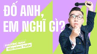 Đố Anh Em Nghĩ Gì  Phương Nam Saigon Tếu  Hài Độc Thoại [upl. by Husha]