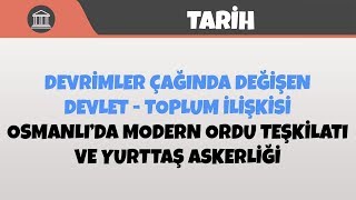 Osmanlıda Modern Ordu Teşkilatı ve Yurttaş Askerliği [upl. by Dami]