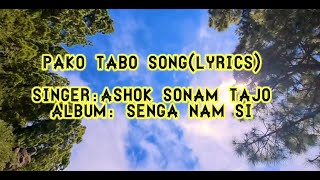 Pako TaboLyricsAshok Sonam TajoNyishi songArunachalee song [upl. by Kaufman]