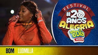 🔴 Ludmilla  Bom Festival 20 anos de Alegria [upl. by Washburn]