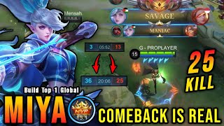 COMEBACK 25 Kills Miya Perfect SAVAGE  Build Top 1 Global Miya  MLBB [upl. by Felske]