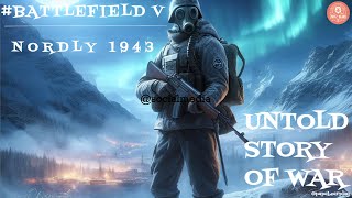 Battlefield V Nordlys  Journeying Through WarTorn Landscapes  PapaBearPlay [upl. by Seavey]