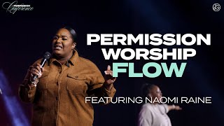 Permission Worship Flow ft Naomi Raine [upl. by Aihsetal]