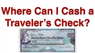 Where Can I Cash a Travelers Check [upl. by Eybba955]