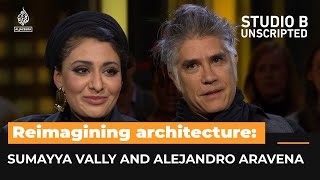 Reimagining architecture Sumayya Vally and Alejandro Aravena  Studio B Unscripted [upl. by Ardme]