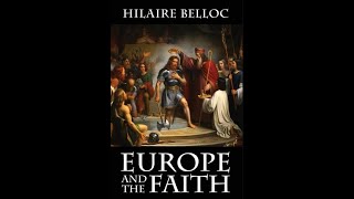 Europe and the Faith by Hilaire Belloc  Audiobook [upl. by Mcclain]