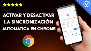 Cómo Activar y Desactivar la Sincronización Automática de Contenido en Google Chrome [upl. by Blanc]