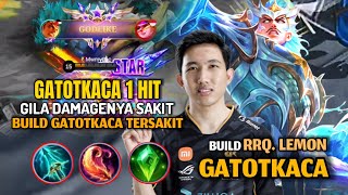 Damage Build Gatotkaca Tersakit RRQ lemon  Build Gatotkaca Tersakit 2024 Mobile Legends [upl. by Sitnik192]