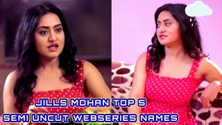 JILLS MOHAN ALL SEMI UNCUT WEBSERIES NAMESSR CLUBZ [upl. by Eeslehc702]