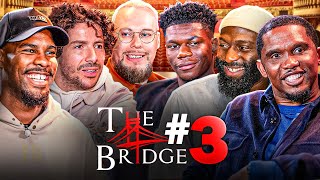 The Bridge  S01E03  Ft Samuel Etoo Cédric Doumbé Mike Maignan et Redouane Bougheraba 🇬🇧 SUB [upl. by Hajile364]