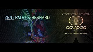 DJ Zen amp Patrick Bernard  ECLIPSE Festival Resonance 2017 [upl. by Aerbua]