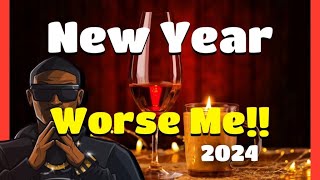 New Year Worse Me Toxicking Newyear 2024 [upl. by Adahsar336]