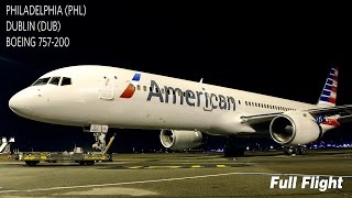 American Airlines Full Flight  Philadelphia to Dublin AA722  Boeing 757200 with ATC [upl. by Eph417]