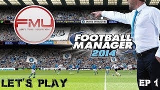 Football Manager 2014 Gameplay  Lets Play FM14 Level 10 To The Prem  AFC Hinckley Episode 1 [upl. by Tony]