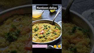 Namkeen daliya 😋😘food dailyshorts recipe cooking viralshort treanding shotrs [upl. by Luca]