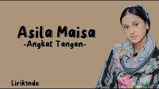 Asila Maisa  Angkat Tangan  Lirik lagu [upl. by Eirellav]