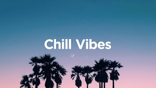 Chill Vibes 🌴  Summer Chill House Mix 🌄 [upl. by Loughlin]