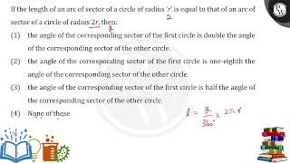 If the length of an arc of sector of a circle of radius  \r\  is equal to that of an arc of [upl. by Bluefield]