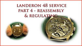 Landeron 48 Chronograph Service Part 4 Watch assembly and regulating [upl. by Harraf477]