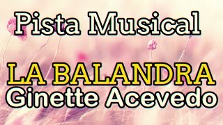 Pista Musical  La Balandra  Ginette Acevedo [upl. by Sileas]