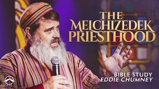 The Melchizedek Priesthood  Eddie Chumney  Jacobs Tent [upl. by Nekcerb]