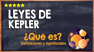 🙏 ¿Qué son las Leyes de Kepler  Conoce las Reglas y Leyes de Kepler 🙏 [upl. by Marget]