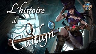 Lhistoire de Caitlyn Sherif de Piltover  League of Legends [upl. by Eohce]