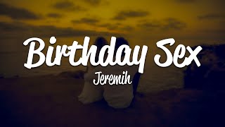 Jeremih  Birthday Sex Lyrics [upl. by Gnud]