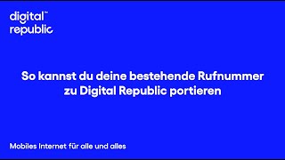 Bestehende Rufnummer portieren  für Neukunden  Digital Republic [upl. by Komara]