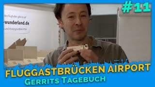 Fluggastbrücken Airport Knuffingen  Gerrits Tagebuch 11  Miniatur Wunderland [upl. by Htebyram]