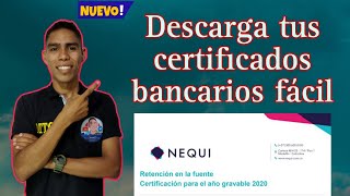 NEQUI✅ APRENDE A DESCARGAR TODOS TUS CERTIFICADOS BANCARIOS✅ [upl. by Ardnad]