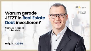 Warum gerade JETZT in Real Estate Debt investieren Manuel Köppel gibt Antworten  Interview [upl. by Mir345]