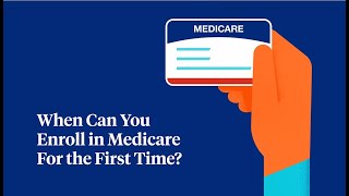 When Can You Enroll in Medicare for the First Time [upl. by Fowkes]