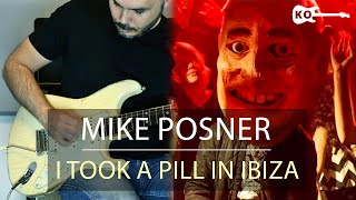 Mike Posner  I Took A Pill In Ibiza  Electric Guitar Cover by Kfir Ochaion [upl. by Hpseoj127]