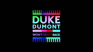 Duke Dumont  Wont Look Back  Duke Dumont Dub [upl. by Brink]