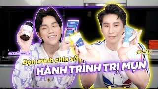 BỌN MÌNH CHIA SẺ HÀNH TRÌNH TRỊ MỤN TỪ quot A quot TỚI quot Z quot  ft CallMeDuy [upl. by Bindman]