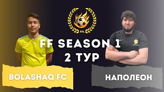 BOLASHAQ FC vs НАПОЛЕОН 53 FF SEASON 1  2 TOUR [upl. by Sev]