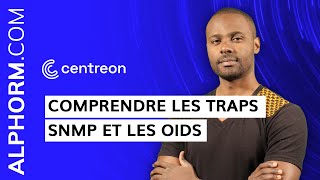 Formation Centreon  Comprendre les traps SNMP et les OIDs sous Centreon  Vidéo Tuto [upl. by Oderfigis834]