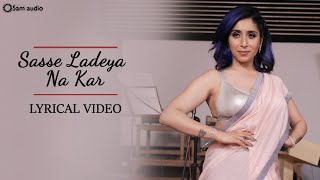 Neha Bhasin  Sasse Ladeya Na Kar  Lyrical Translation  Folk Tales Live  Season 1 [upl. by Meijer]