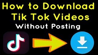 How to Download Tik Tok videos without Posting  Save Private Videos [upl. by Solim]