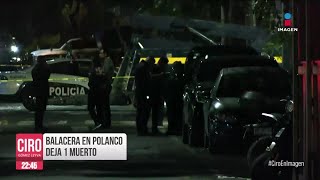 Balacera en Polanco deja un muerto  Noticias con Ciro Gómez Leyva [upl. by Anirrok]