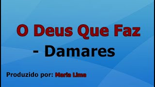 O Deus Que Faz  Damares playback com letra [upl. by Burn]