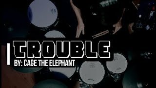 Cage The Elephant  quotTroublequot  Drum Cover [upl. by Brnaby]